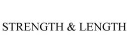 STRENGTH & LENGTH
