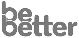 BE BETTER