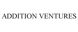 ADDITION VENTURES