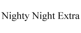 NIGHTY NIGHT EXTRA