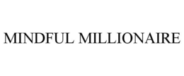 MINDFUL MILLIONAIRE