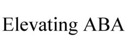 ELEVATING ABA