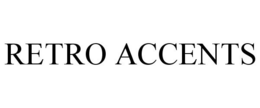 RETRO ACCENTS