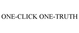 ONE-CLICK ONE-TRUTH