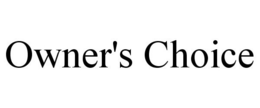OWNER'S CHOICE