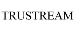 TRUSTREAM