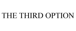 THE THIRD OPTION