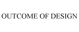 OUTCOME OF DESIGN