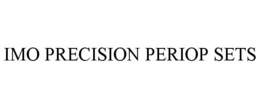 IMO PRECISION PERIOP SETS