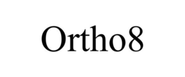 ORTHO8