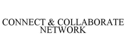 CONNECT & COLLABORATE NETWORK