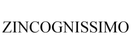 ZINCOGNISSIMO
