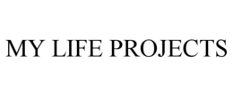 MY LIFE PROJECTS
