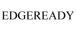 EDGEREADY