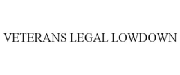 VETERANS LEGAL LOWDOWN