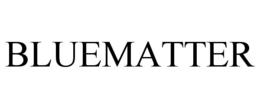 BLUEMATTER