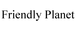 FRIENDLY PLANET