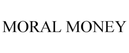 MORAL MONEY