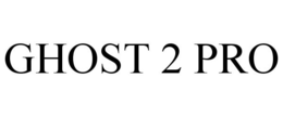 GHOST 2 PRO
