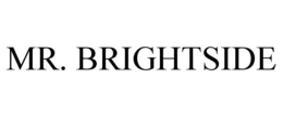 MR. BRIGHTSIDE