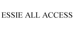 ESSIE ALL ACCESS