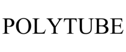 POLYTUBE