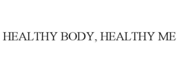HEALTHY BODY, HEALTHY ME