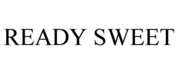 READY SWEET