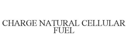 CHARGE NATURAL CELLULAR FUEL