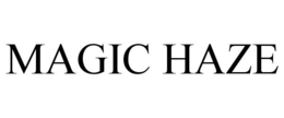 MAGIC HAZE