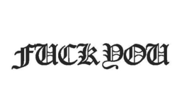 FUCK YOU
