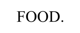 FOOD.