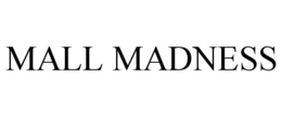 MALL MADNESS