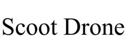 SCOOT DRONE