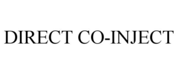 DIRECT CO-INJECT