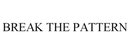 BREAK THE PATTERN