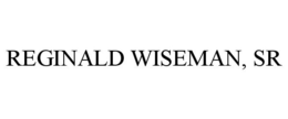REGINALD WISEMAN, SR