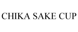 CHIKA SAKE CUP