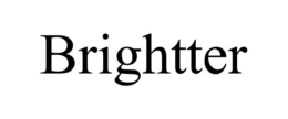 BRIGHTTER
