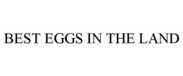 BEST EGGS IN THE LAND