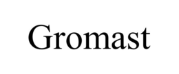 GROMAST
