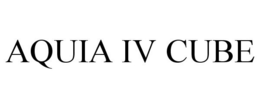 AQUIA IV CUBE