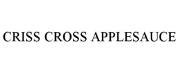 CRISS CROSS APPLESAUCE
