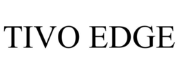 TIVO EDGE