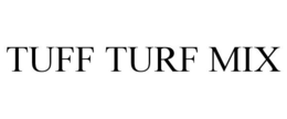 TUFF TURF MIX