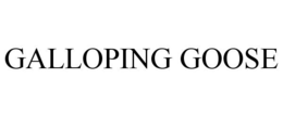 GALLOPING GOOSE