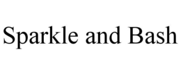 SPARKLE AND BASH