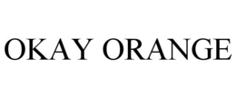 OKAY ORANGE
