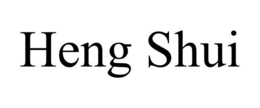 HENG SHUI