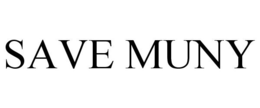 SAVE MUNY